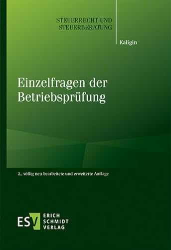 Einzelfragen der Betriebsprüfung (Steuerrecht und Steuerberatung, Band 57) von Erich Schmidt Verlag GmbH & Co